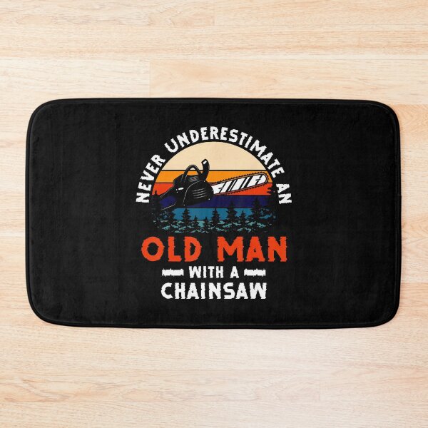 Item preview, Never Underestimate An Old Man With A Chainsaw Woodworkers designed and sold by RylynKaub86.
