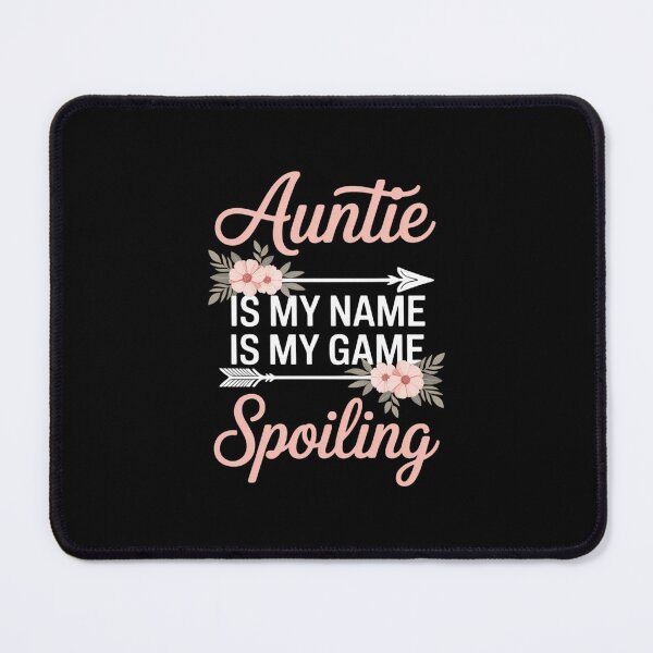 Item preview, Auntie Is My Name Spoiling Is My Game Happy Mother's Day designed and sold by EllenJast.