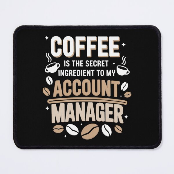 Item preview, Fueled by Coffee & Account Management Brilliance designed and sold by HORIZBoutique.