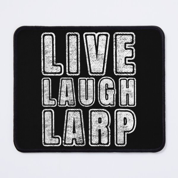 Item preview, Live Laugh Larp Funny Roleplay Quote Bold Typography Design designed and sold by HuserPiri.