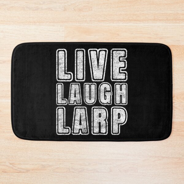 Item preview, Live Laugh Larp Funny Roleplay Quote Bold Typography Design designed and sold by HuserPiri.