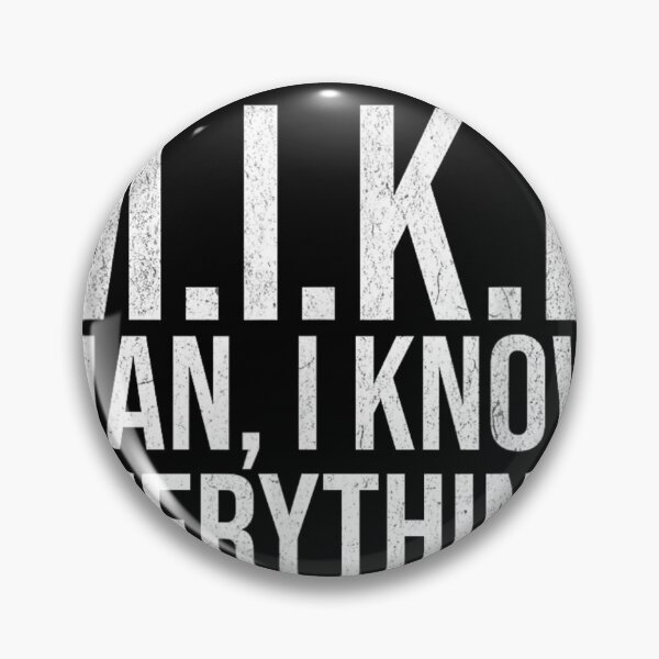 Item preview, M I K E Man I Know Everything Funny Sarcastic Quote designed and sold by Nannythenimfa.