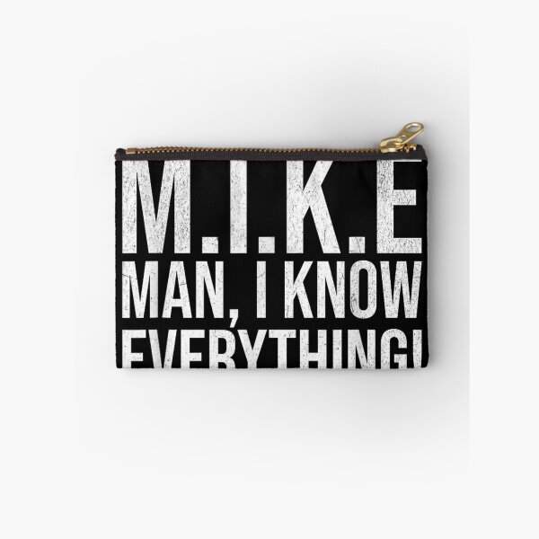 Item preview, M I K E Man I Know Everything Funny Sarcastic Quote designed and sold by Nannythenimfa.