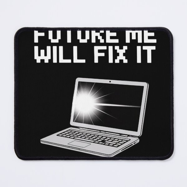 Item preview, Future Me Will Fix It Procrastinator Geek designed and sold by FluoroWave.