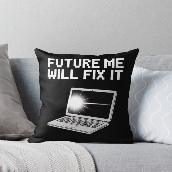 Item preview, Future Me Will Fix It Procrastinator Geek designed and sold by FluoroWave.