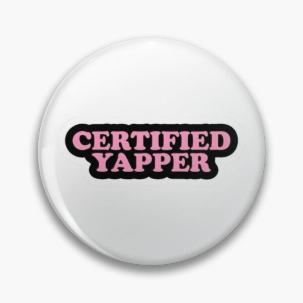 Item preview, Certified yapper designed and sold by nityaInkLab.