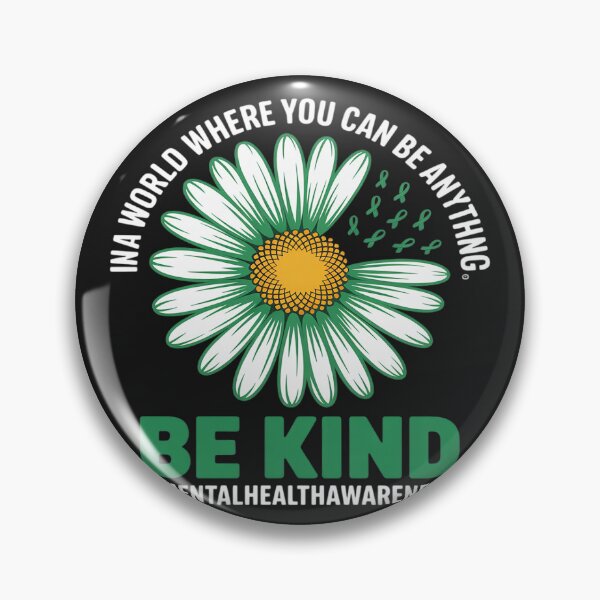 Item preview, In a world where you can be anything Be Kind Mental Health designed and sold by Rackaam.