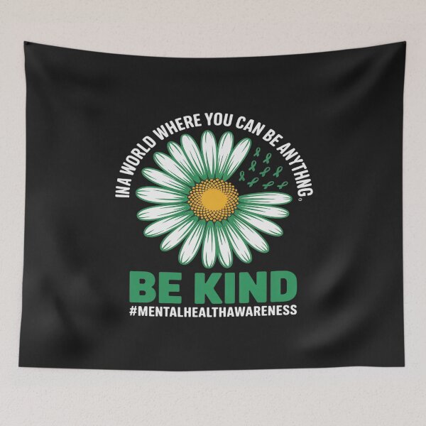 Item preview, In a world where you can be anything Be Kind Mental Health designed and sold by Rackaam.