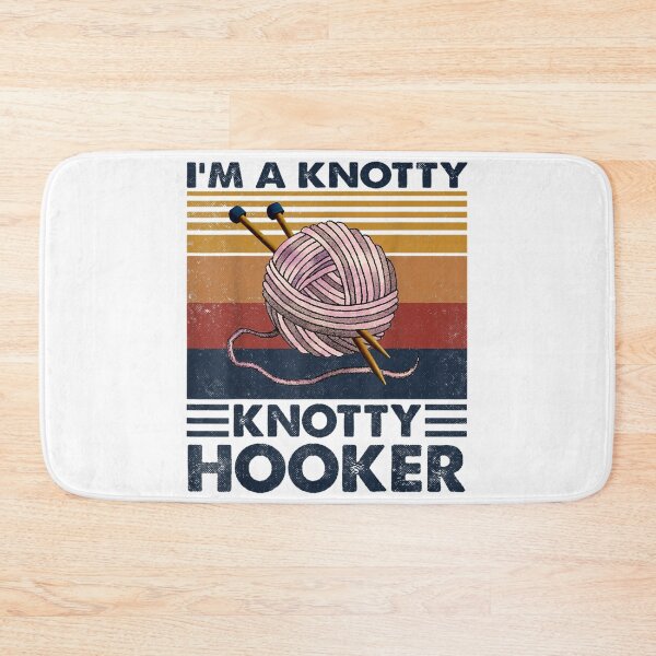 Item preview, I'm A Knotty Knotty Hooker Crochet Knitting Lovers designed and sold by MonicaKristie.