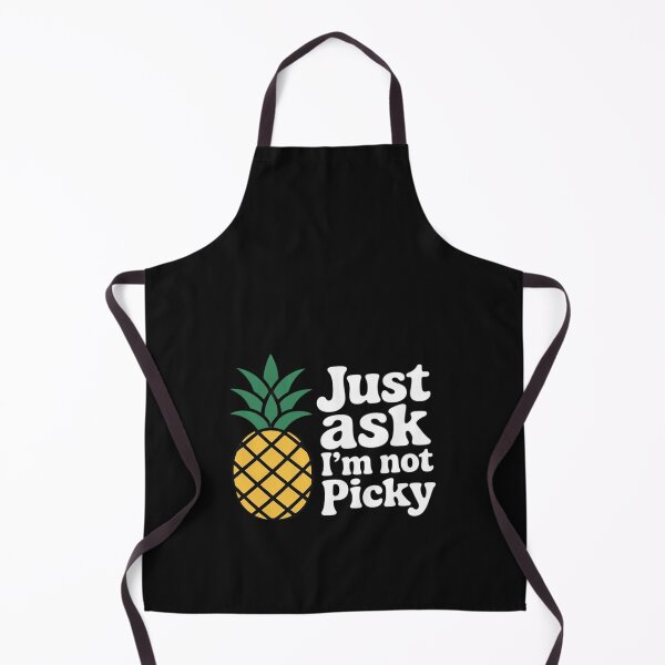 Item preview, Inappropriate Pineapple Just Ask Im Not Picky Joke Men Women designed and sold by Rackaam.