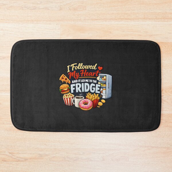 Item preview, I Followed My Heart and It Led Me to the Fridge designed and sold by musthavewords.