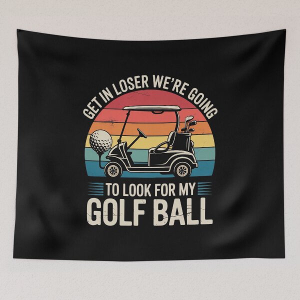 Artikelvorschau, Steig ein, Verlierer! Wir suchen meinen Golfball! Golfen entworfen und verkauft von Voidbinder.