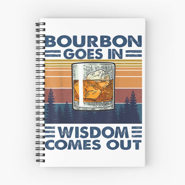 Item preview, Bourbon Goes In Wisdom Comes Out  designed and sold by HeatherJanis.