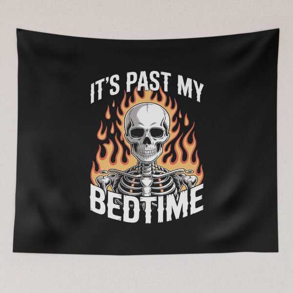 Item preview, It's Past My Bedtime Tired Skeleton Fire Flames Funny designed and sold by Rackaam.