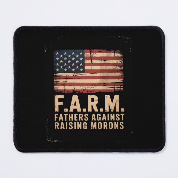 Item preview, F.A.R.M Fathers Against Raising Morons Vintage US Flag designed and sold by RsFilsingerArt.