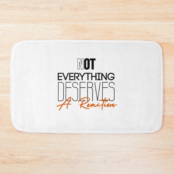 Item preview, Not Everything Deserves a Reaction - Simple Mindfulness Quote designed and sold by KaBaRen.
