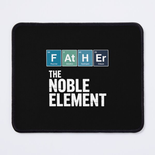 Item preview, Father The Noble Element Science Chemistry Fathers Day designed and sold by EllenJast.