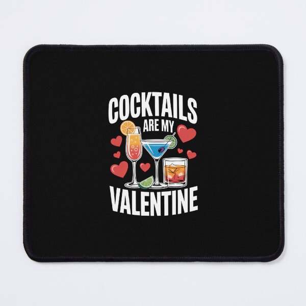 Item preview, Cocktails Are My Valentine Liquor Tequila Bartender designed and sold by EllenJast.