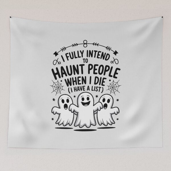Item preview, Ghost Halloween I Fully Intend to Haunt People When I Die designed and sold by Voidbinder.
