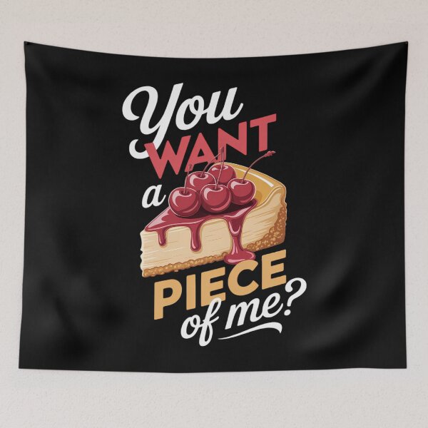 Item preview, Cheesecake Day You Want A Piece Of Me Cheese Cake designed and sold by EllenJast.