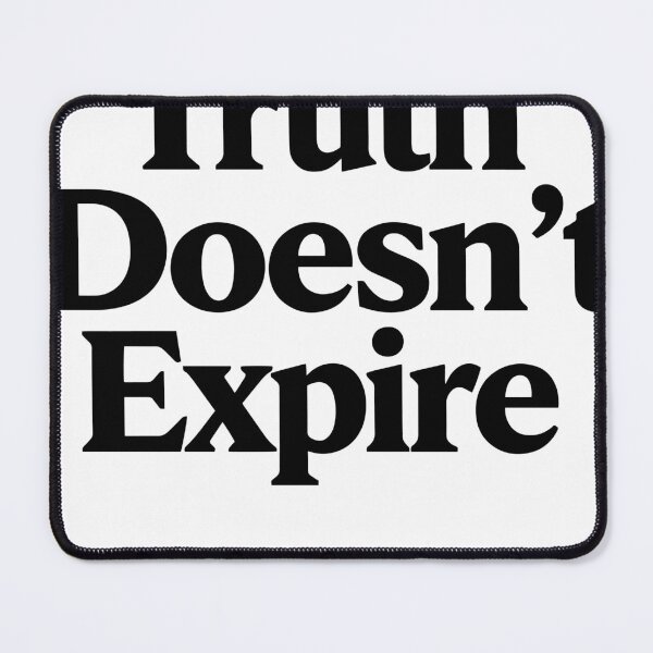 Item preview, Truth Doesn't Expire designed and sold by Dxvect.
