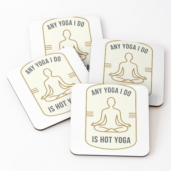 Item preview, Any Yoga I Do Is Hot Yoga designed and sold by Dxvect.