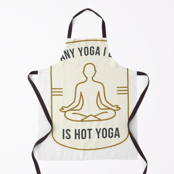 Item preview, Any Yoga I Do Is Hot Yoga designed and sold by Dxvect.