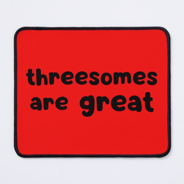 Item preview, Threesomes Are Great designed and sold by glowdesigns.