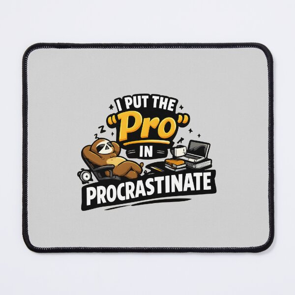 Item preview, I Put the “Pro” in Procrastinate designed and sold by musthavewords.