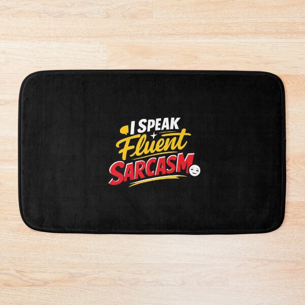 Item preview, I Speak Fluent Sarcasm designed and sold by musthavewords.