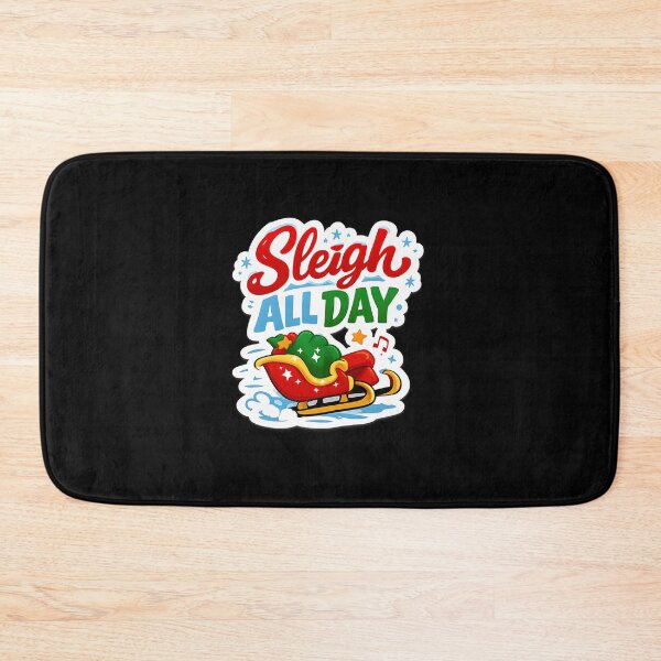 Item preview, Sleigh All Day designed and sold by musthavewords.