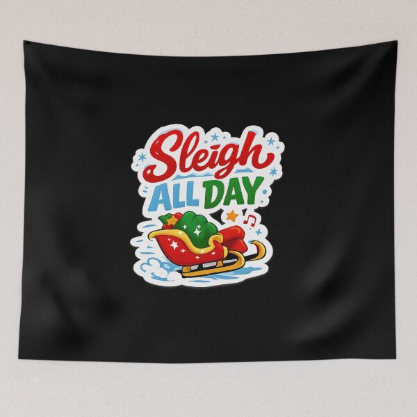 Item preview, Sleigh All Day designed and sold by musthavewords.