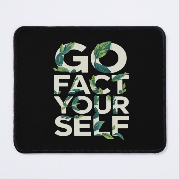 Item preview, Go Fact Yourself Funny Slogan Science Green Eco Nature Leafy designed and sold by Shannon Bosley.