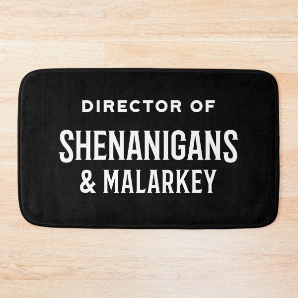 Item preview, Director of Shenanigans & Malarkey | funny quote designed and sold by MamSelle.