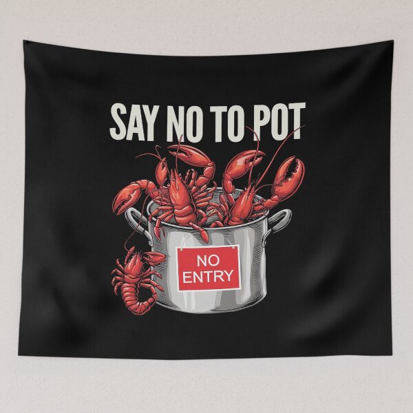 Item preview, Say No To Pot Seafood Lover Lobster Crawfish Funny  designed and sold by VerseFarm.