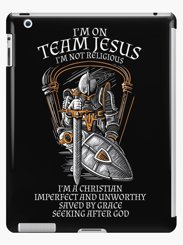 Knight Templar Crusader Shirt I M On Team Jesus Ipad Case Skin By Wwb2017 Redbubble