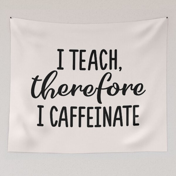 Item preview, I teach therefore I caffeinate designed and sold by MamSelle.