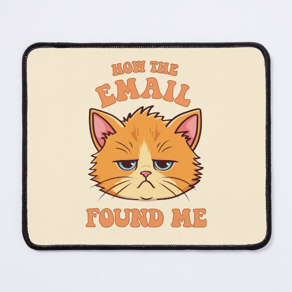 Item preview, How the email found me (not well) | Tired, sad overworked orange cat designed and sold by MamSelle.