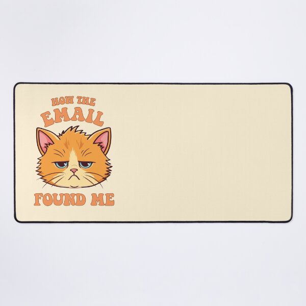 Item preview, How the email found me (not well) | Tired, sad overworked orange cat designed and sold by MamSelle.