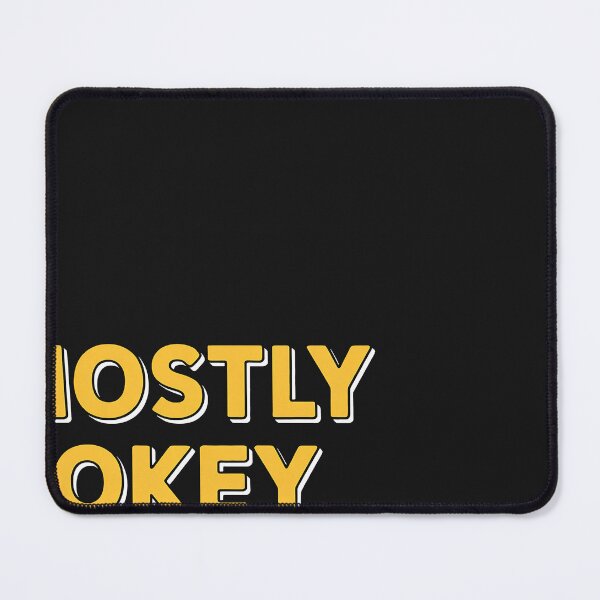 Item preview, Mostly Okey Dokey Funny Joke Mental Health Coping World designed and sold by BlueCreator-inc.