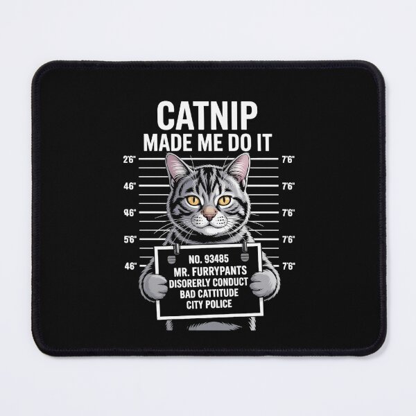 Item preview, Cat Catnip Made Me Do It Funny meme designed and sold by cosmicncozyS.