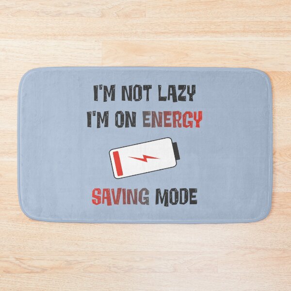 Item preview, I'm not lazy, I'm on energy saving mode designed and sold by QuirkyMint.