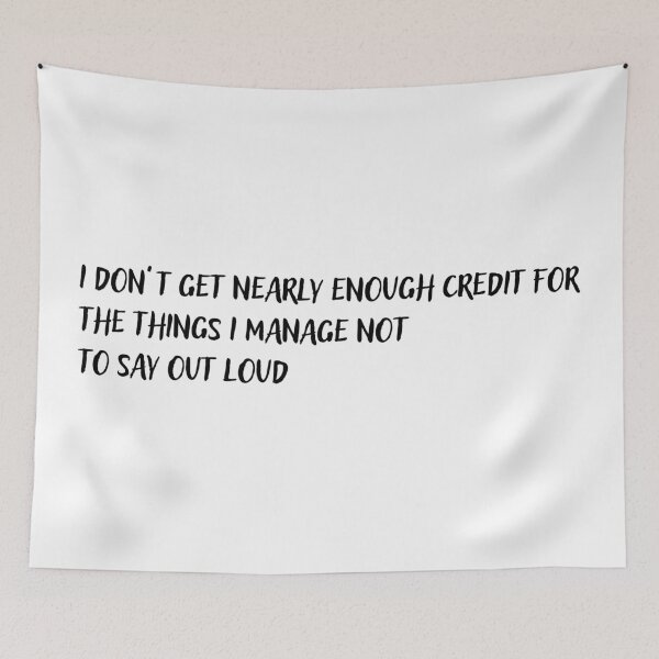 Item preview, I Don’t Get Enough Credit Funny Sarcastic Quote designed and sold by tarzbol.