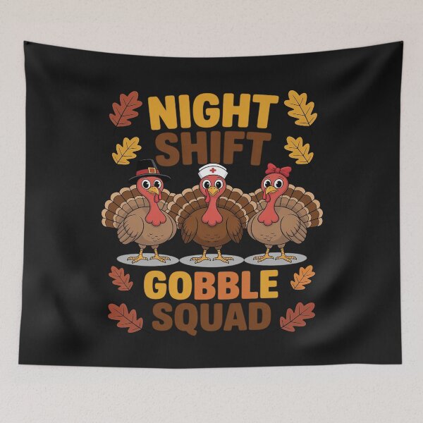 Item preview, Night Shift Gobble Squad Night Worker Staff Thanksgiving designed and sold by Eskomeranola.