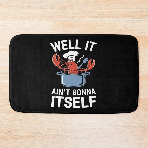 Item preview, Well It Ain't Gonna Suck Itself Crawfish Lobster Crayfish  designed and sold by MyzoToyota.