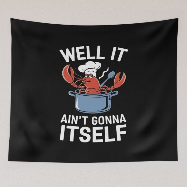 Item preview, Well It Ain't Gonna Suck Itself Crawfish Lobster Crayfish  designed and sold by MyzoToyota.