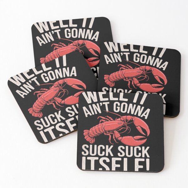 Item preview, Well It Ain't Gonna Suck Itself Funny King Crawfish  designed and sold by MyzoToyota.