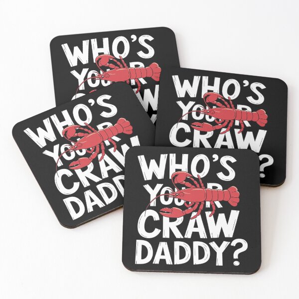 Item preview, Who's Your Craw Daddy Crawfish Boil Funny Cajun Men  designed and sold by MyzoToyota.