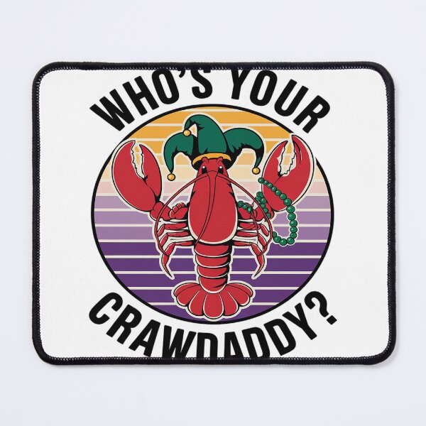 Item preview, Whos Your Crawdaddy Crawfish Funny Mardi Gras Men Women designed and sold by MyzoToyota.