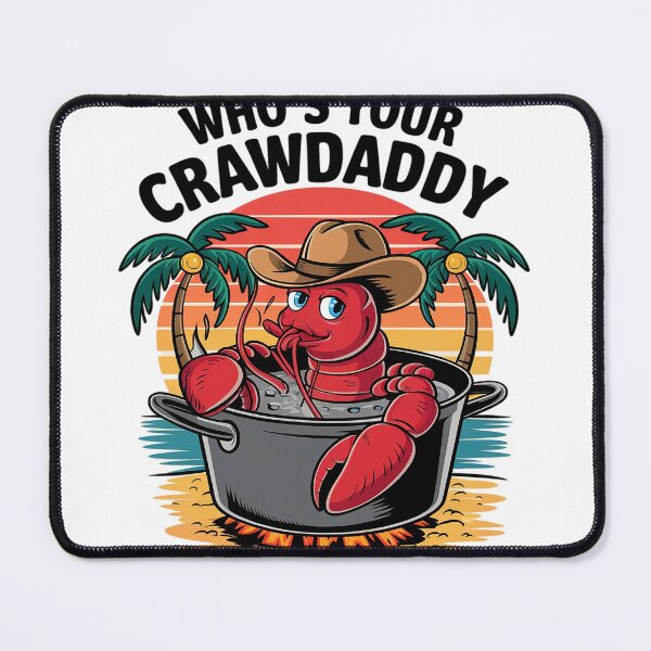 Item preview, Who's Your Crawdaddy Funny Cajun Crawfish Boil designed and sold by MyzoToyota.